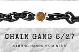 Chain Gang 6/27