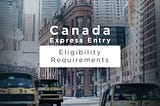 CANADA EXPRESS ENTRY IMMIGRATION