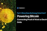 Powering Bitcoin: Connecting Proof of Work to Electricity Grids — Part I