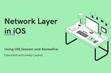 Network Layer in iOS (1/4)