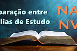 Comparação entre as Bíblias de Estudo NAA e NVT│Texto #3 — Recursos dos Livros Bíblicos