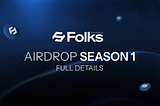 FOLKS Airdrop Season 1: Full Details