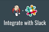 SLACK ➡ PYTHON ➡JENKINS