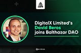 DigitalX Limited’s David Beros joins Balthazar DAO