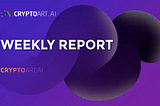 CryptoArt. Ai ($CART) weekly 73 ｜November 14 — November 20