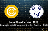 Cross Chain Farming strategic seed investment in Inu Capital