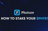 फ्यूचर टोकन ($PHTR) को कैसे स्टेक करें ?