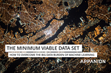 The minimum viable data set