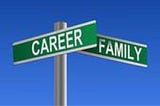 Choosing Between Family and Career