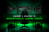 Exeedme’s Strategy to Revolutionize Gaming Assets