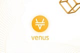 Venus Protocol — Main Network Launched