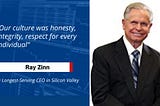 “Our culture was honesty, integrity, respect for every individual” — Ray Zinn, Silicon Valley’s…