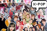K-pop: An Insight into the Love Affair with An Uncommon Genre