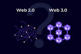 Web 3 now? What’s really different between web 2 and web 3?
