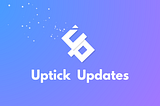 Uptick Updates | Upward Wallet v1.0.4, New Marketplace Feature