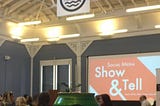 Show and Tell Recap