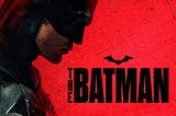 Reviewing The Batman (2022)
