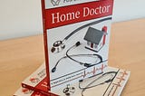 The Home Doctor- Your Comprehensive guide to Family Health.