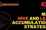 HIVE and LEO — My accumulation strategy