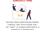 Graphic with the message Loudly celebrate coworkers (especially now). Because while meritocracies promise fairness, they often ignore how the “merit” of marginalized people is historically downplayed. There’s an illustration of a person pulling out accomplishments from an oversized file folder with two clapping hand emojis, showing them to someone else. Along the bottom is the @BetterAllies handle and credit to @ninalimpi for the drawing.