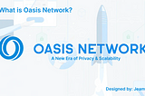 What is Oasis Network?