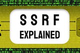 SSRF Explained