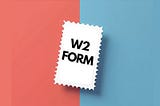 How To Download My W2 Form From Walmart If I No Longer Work There?