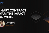 Smart contract war: The impact on Web3