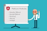 Angular Modules part 2 — Discovering Feature Modules