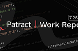 Patract Work Report#16 (26th,July-6th,Aug)