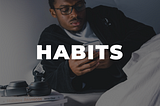 Habits & Habit Lists