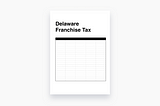 How to calculate and pay Delaware Franchise Tax