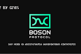 Boson Protocol [BOSON]: Review by Grills