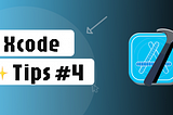 ✨Xcode Tips #4