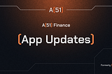 A51 Finance — App Updates