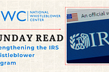 Sunday Read: Strengthening the IRS Whistleblower Program