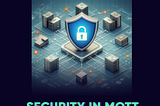 Understanding MQTT CVEs: Vulnerabilities and Best Practices