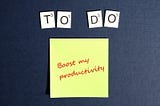 To-do: boost my productivity motivational sticky note