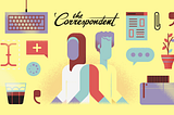 Pitch us! Get your work published by The Correspondent