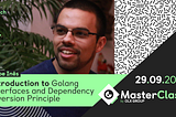 #3 Session of MasterClass — Introduction to Golang Interfaces and Dependency Inversion Principle