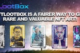 Reasons To Invest in NFTLootBox