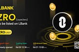 LBank Announces Listing of ZRO (LayerZero) in the Innovation Zone