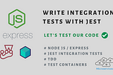 Integration Testing with Node JS and Jest