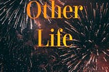 An Other Life