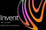 AWS re:Invent 2020 İzlenimleri - 1. Hafta