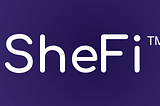 Hello World: Meet SheFi!