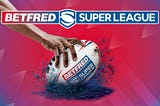 Super League Round 2