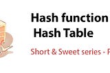 Hash function & Hash Table