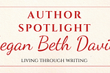 Author Spotlight: Megan Beth Davies