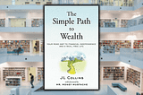 The Simple Path to Wealth (Book Breakdown)
